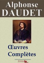 Alphonse Daudet : Oeuvres complètes 80 titres annotés, illustrés, augmentés