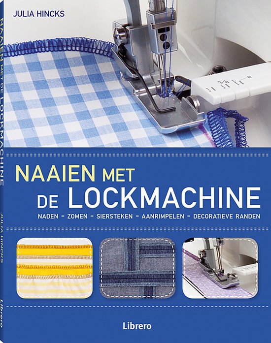 Naaien met de lockmachine, Julia Hincks | 9789089984425 | Boeken | bol.com