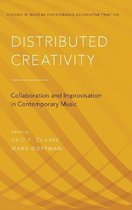 Studies in Musical Perf as Creative Prac- Distributed Creativity
