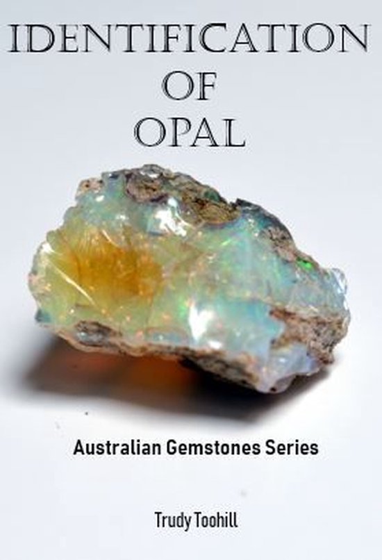 Australian Gemstones Series 9 - Identification of Opals