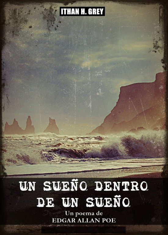 Un Sueño dentro de un Sueño (ebook), Edgar Allan Poe 1230003039601 Boeken Un Sueño dentro de un Sueño (ebook), Edgar Allan Poe 1230003039601 Boeken