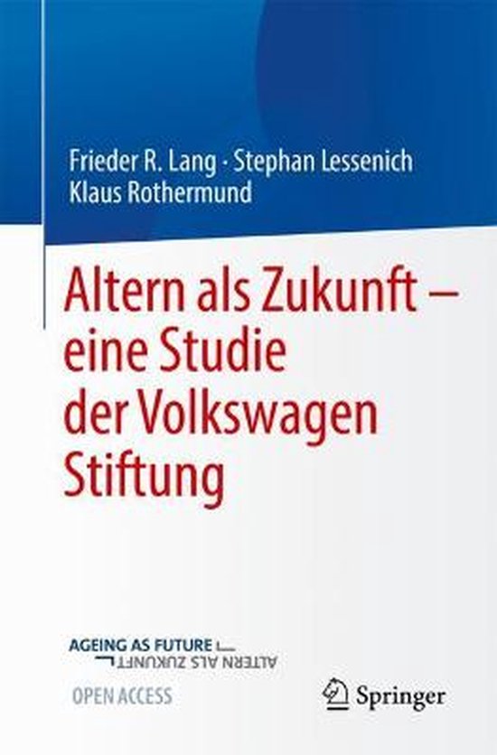 Altern als Zukunft – eine Studie der VolkswagenStiftung - cover