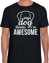My dog thinks I am awesome / Mijn hond vindt me geweldig honden t-shirt zwart - heren - Honden liefhebber cadeau shirt M