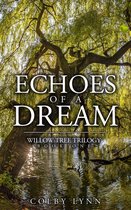 Willow Tree Trilogy 1 - Echoes of a Dream