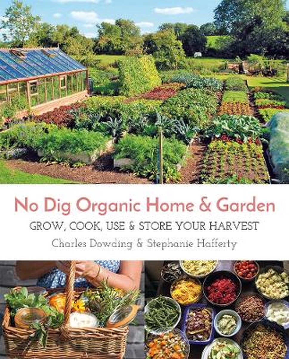 No Dig Organic Home & Garden - Charles Dowding