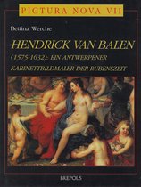 Hendrick Van Balen (1575-1632): Ein Antwerpener Kabinettbildmaler Der Rubenszeit
