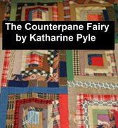 The Counterpane Fairy, Illustrated