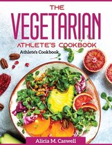 The Vegetarian Athlete's Cookbook