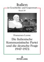 Die Italienische Kommunistische Partei Und Die Deutsche Frage 1947-1973