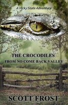 The Crocodiles from No Come Back Valley-The Crocodiles From No Come Back Valley