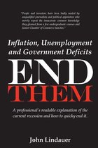 Inflation, Unemployment and Government Deficits: End Them