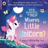 Ten Minutes to Bed- Ten Minutes to Bed: Where's Little Unicorn?
