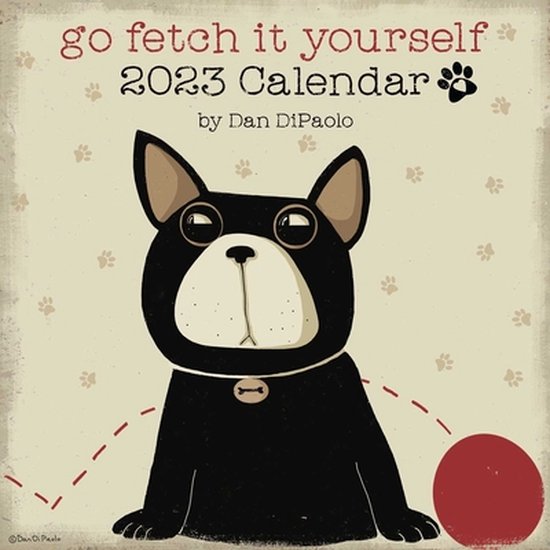 go-fetch-it-yourself-2023-wall-calendar-dan-dipaolo-9781524872359-boeken-bol