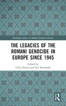 Routledge Studies in Modern European History-The Legacies of the Romani Genocide in Europe since 1945