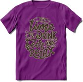 Its Time To Drink Beer And Relax T-Shirt | Bier Kleding | Feest | Drank | Grappig Verjaardag Cadeau | - Paars - XXL