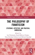 Routledge Studies in Contemporary Philosophy-The Philosophy of Fanaticism