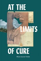 Critical Global Health: Evidence, Efficacy, Ethnography - At the Limits of Cure
