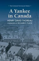 The Literary Naturalist Series - A Yankee in Canada