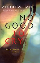 Rick Van Lam Mysteries 3 - No Good to Cry