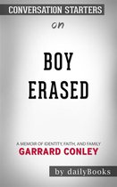 Boy Erased: A Memoir of Identity, Faith, and Family by Garrard Conley Conversation Starters