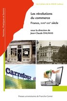 Les Cahiers de la MSHE Ledoux - Les révolutions du commerce. France, XVIIIe-XXIe siècle
