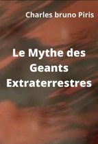 Le Mythe des Geants Extraterrestres