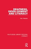 Routledge Library Editions: Literacy - Deafness, Development and Literacy