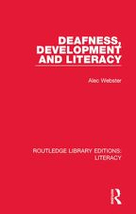 Routledge Library Editions: Literacy - Deafness, Development ... - cover