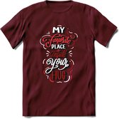 My Favorite Place Is You - Valentijn T-Shirt | Grappig Valentijnsdag Cadeautje voor Hem en Haar | Dames - Heren - Unisex | Kleding Cadeau | - Burgundy - L