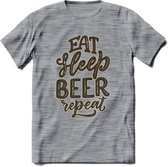 Eat Sleep Beer Repeat T-Shirt | Bier Kleding | Feest | Drank | Grappig Verjaardag Cadeau | - Donker Grijs - Gemaleerd - S