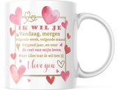 Valentijn Mok met tekst: ik wil je vandaag, morgen en de rest van mijn leven. | Valentijn cadeau | Valentijn decoratie | Grappige Cadeaus | Koffiemok | Koffiebeker | Theemok | Theebeker