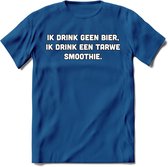 Ik Drink Geen Bier, Ik Drink Een Tarwe Smoothie T-Shirt | Bier Kleding | Feest | Drank | Grappig Verjaardag Cadeau | - Donker Blauw - S