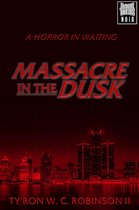 Massacre in the Dusk