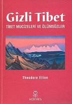Gizli Tibet-Tibet Mucizeleri ve Ölümsüzler