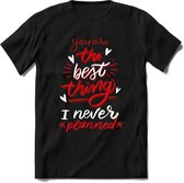 You Are The Best Thing - Valentijn T-Shirt | Grappig Valentijnsdag Cadeautje voor Hem en Haar | Dames - Heren - Unisex | Kleding Cadeau | - Zwart - 3XL
