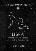 Astrosex Libra How to have the best sex according to your star sign The Astrosex Series