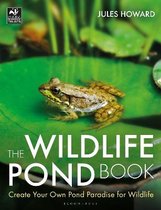 The Wildlife Pond Book Create Your Own Pond Paradise for Wildlife The Wildlife Trusts