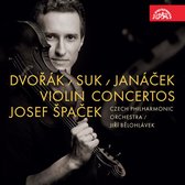 Josef Špacek, Czech Philharmonic Orchestra, Jirí Belohlávek - Dvorák, Suk, Janácek: Violin Concertos (CD)