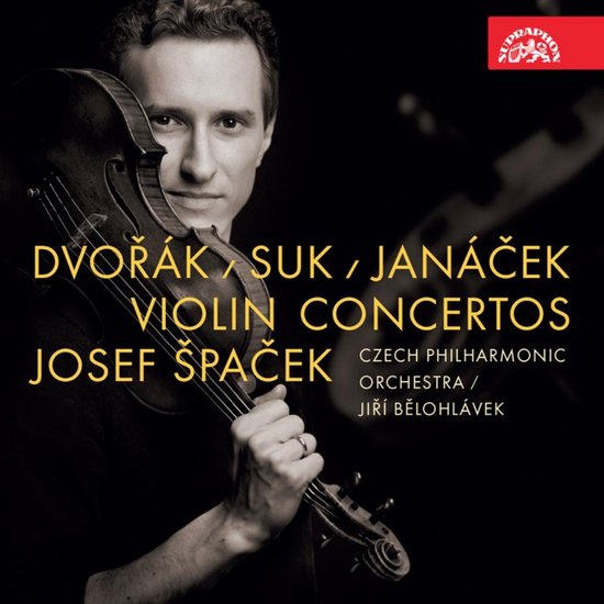Josef Spacek, Czech Philharmonic Orchestra, Jirí Belohlávek - Dvořák, Suk, Janácek: Violin Concertos (CD)