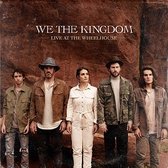 We The Kingdom - Live At The Wheelhouse (CD)
