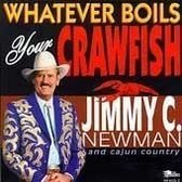 Jimmy C. Newman & Cajun Country - Whatever Boils Your Crawfish (CD)