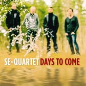 SE-Quartet - Days To Come (CD)