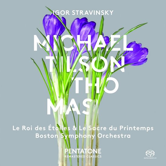 Michael Tilson Thomas, Sherman Walt - Igor Stravinsky: Le Roi des Étoiles & Le Sacre du Printemps (Super Audio CD)