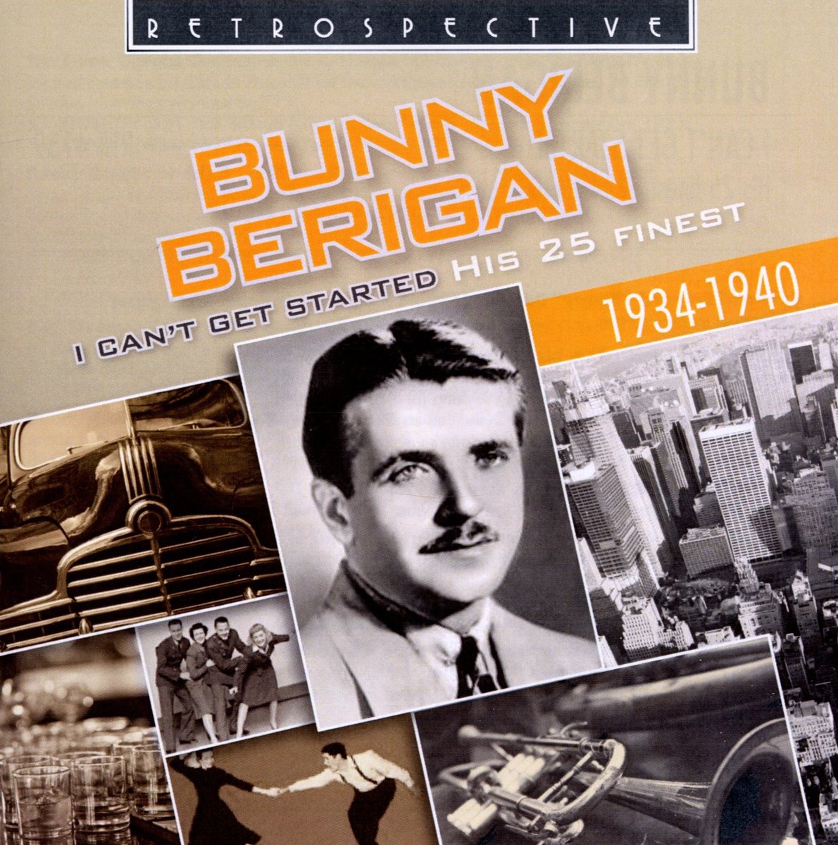 Bunny Berigan - I Can't Get Started - His 25 Finest (1934-1940) (CD)