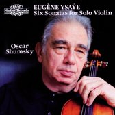 Shumsky - Ysaye: Six Sonatas For Solo Violins (CD)
