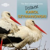 Martin Jones - Discover Karol Szymanowski (CD)