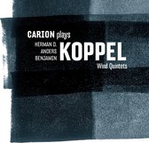 Carion Plays - Koppel; Wind Quintets (CD)