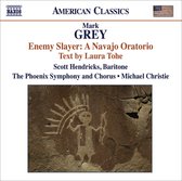 Scott Hendricks, Phoenix Symphony And Chorus, Michael Christie - Enemy Slayer: A Navajo Oratorio (CD)