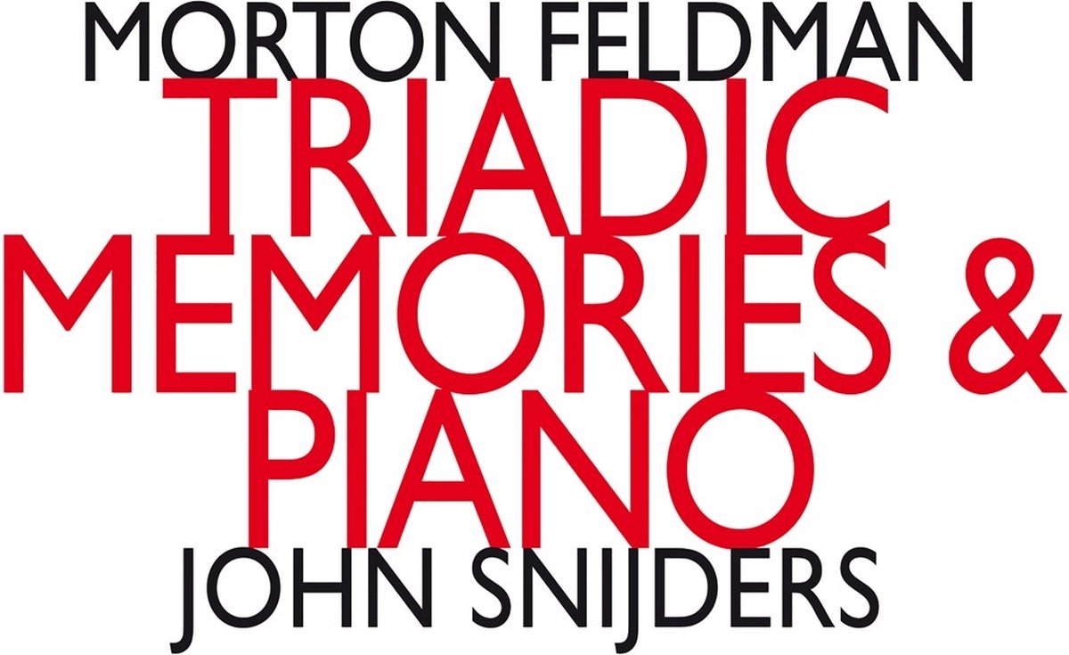 John Snijders - Feldman: Triadic Memories & Piano (2 CD)