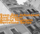 Sven-Åke Johansson, Axel Dörner, Andrea Neumann - Barcelona Series (CD)
